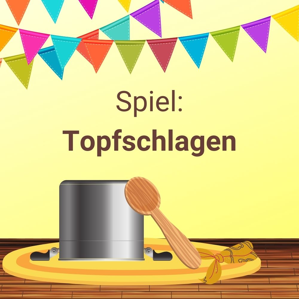 Spiel: Topfschlagen